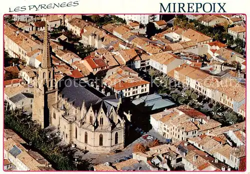 AK / Ansichtskarte Mirepoix_09_Ariege Vue aerienne La cathedrale St Maurice La place et ses couverts 