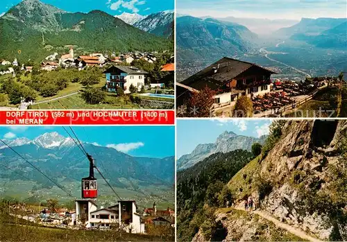 AK / Ansichtskarte Dorf Tirol_Suedtirol_IT Teilansichten m. Seilbahn Hochmuter u. Hans Frieden Weg z. Leiter Alm 