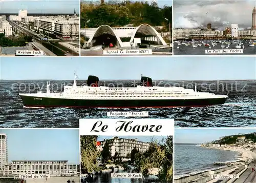 AK / Ansichtskarte Le_Havre Avenue Foch Tunnel G Jenner Le Port des Yachts Paquebot France Hotel de Ville Square St Roch Boulevard Albert I Le_Havre