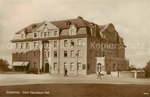 AK / Ansichtskarte Glauchau Hotel Glauchauer Hof Aussenansicht Glauchau