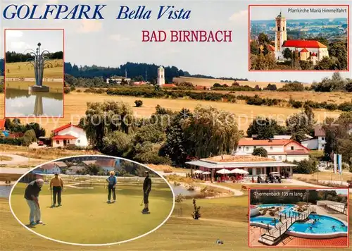 AK / Ansichtskarte Bad_Birnbach Golfpark Bella Viste Pfarrkirche Maria Himmelfahrt Thermenbach Bad_Birnbach