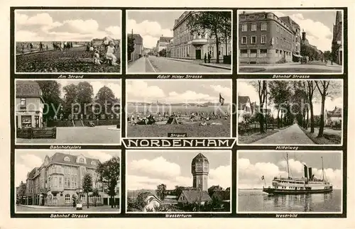 AK / Ansichtskarte Nordenham A.H. Strasse   Bahnhofstrasse   Strand   Wasserturm   Weserbild   Feldpost Nordenham