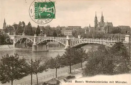 AK / Ansichtskarte Basel_BS Wettsteinbruecke mit Muenster Basel_BS