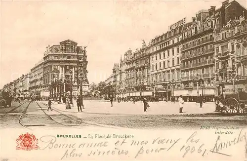 AK / Ansichtskarte Bruxelles_Bruessel La Place de Brouckere Bruxelles_Bruessel