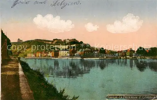 AK / Ansichtskarte Namur_sur_Meuse La Passerelle et Citadelle Namur_sur_Meuse