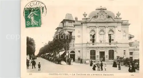 AK / Ansichtskarte Chatel Guyon Le Theatre et l Avenue Baraduc Chatel Guyon