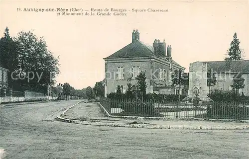 AK / Ansichtskarte Aubigny sur Nere_18_Cher Route de Bourges   Square Chazereau et Monument de la Grande Guerre 