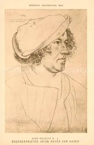 AK / Ansichtskarte Holbein_Hans Buergermeister Jacob Meyer zum Hasen 