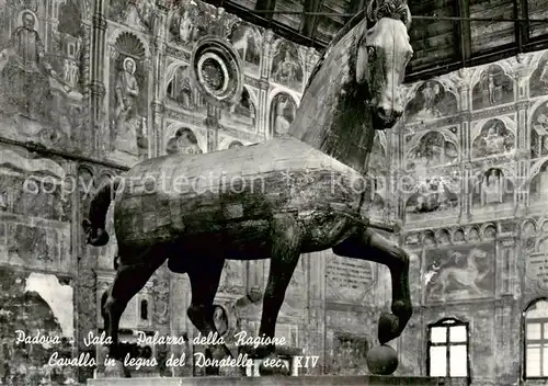 AK / Ansichtskarte Padova_IT Sala Palazzo della Ragione Cavallo in legno del Donatello  