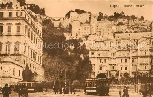 AK / Ansichtskarte  Napoli_Neapel_IT Rione Amedeo - Strassenbahnen 