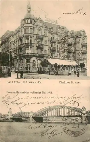 AK / Ansichtskarte 73794153 Koeln__Rhein Hotel Koelner Hof - Hohenzollernbruecke 