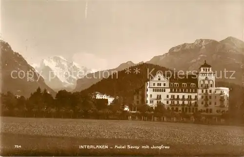 AK / Ansichtskarte Interlaken_BE Hotel Savoy m. Jungfrau Interlaken_BE