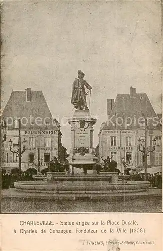 AK / Ansichtskarte Charleville_51_Marne Statue erigee sur la Place Ducale a Charles de Gonzague Fondateur de la Ville 