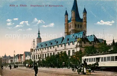 AK / Ansichtskarte 73795281 Koeln__Rhein Stapelhaus und St Martinskirche 