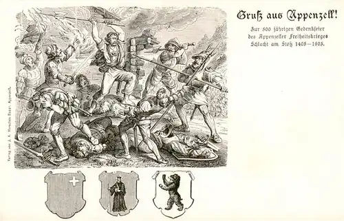 AK / Ansichtskarte Appenzell_IR Zur 500jaehrigen Gedenkfeier des Appenzeller Freiheitskrieges Schlacht am Stoss Kuenstlerkarte Appenzell IR