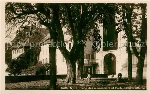 AK / Ansichtskarte Nyon_VD Place des Maronniers et Porte de Notre Dame Nyon_VD