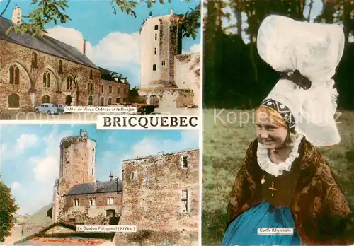 AK / Ansichtskarte Bricquebec Hotel de Vieux Chateau et le Donjon Polygonal Coiffe Regionale Bricquebec