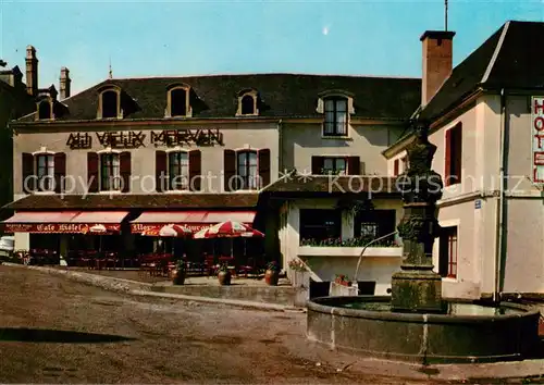 AK / Ansichtskarte Chateau Chinon_Ville Au Vieux Morvan Hotel Restaurant Fontaine Chateau Chinon_Ville