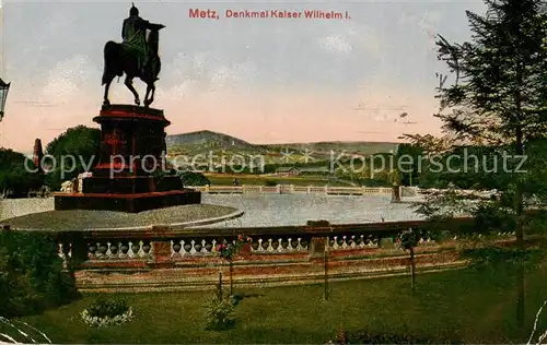 AK / Ansichtskarte Metz__57_Moselle Denkmal Kaiser Wilhelm I 