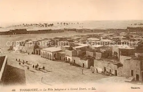 AK / Ansichtskarte  Touggourt_Algerie La ville indigène et le grand désert 