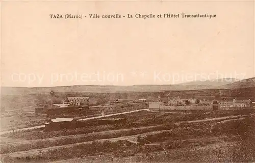 AK / Ansichtskarte  Taza__Maroc Ville nouvelle Chapelle Hôtel Transatlantique 