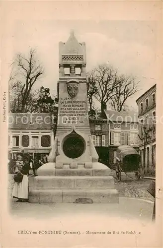 AK / Ansichtskarte Crecy en Ponthieu Monument du Roi de Boheme Crecy en Ponthieu