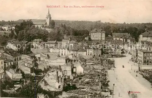 AK / Ansichtskarte Baccarat_54 Rue des Ponts entierement detruite Ruines Grande Guerre Truemmer 1. Weltkrieg 