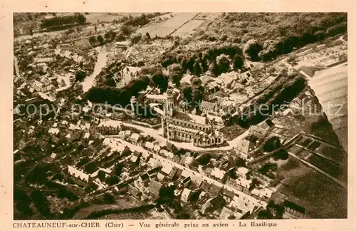 AK / Ansichtskarte Chateauneuf sur Cher_18 Vue generale prise en avion la basilique 