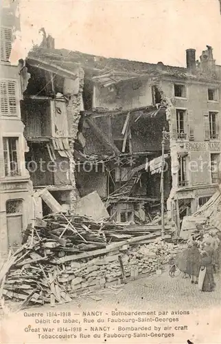AK / Ansichtskarte Nancy_54 Bombardement par avions Debit de tabac Rue du Faubourg Saint Georges Guerre 1914 18 
