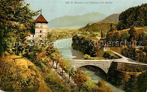 AK / Ansichtskarte Saint_Maurice_VS Chateau et le Rhone Saint_Maurice_VS