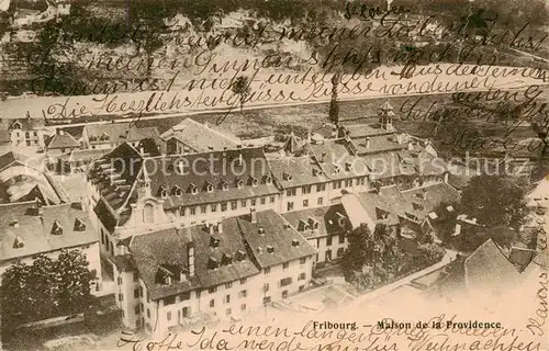 AK / Ansichtskarte Fribourg_FR Maison de la Providence Fribourg FR