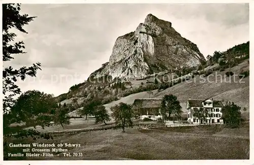 AK / Ansichtskarte Schwyz_SZ Gasthaus Windstock mit Grossem Mythen 