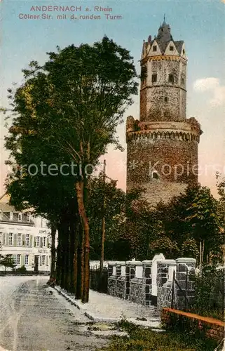AK / Ansichtskarte 73800727 Andernach_Rhein Coelner Strasse mit dem runden Turm Andernach Rhein
