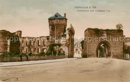 AK / Ansichtskarte 73800728 Andernach_Rhein Schlossruine und Coblenzer Tor Andernach Rhein