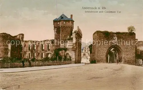 AK / Ansichtskarte  Andernach_Rhein Schlossruine und Coblenzer Tor Andernach Rhein