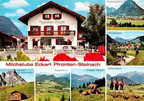 AK / Ansichtskarte 73800917 Steinach_Pfronten Milchstube Eckart Kienberg Panorama Hochalm mit Aggenstein Zugspitzblick Allgaeuer Alpenvieh Alphornblaeser Steinach Pfronten