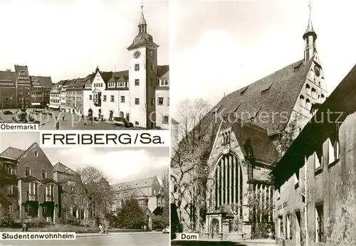 AK / Ansichtskarte 73801738 Freiberg__Sachsen Obermarkt Studentenwohnheim Dom 