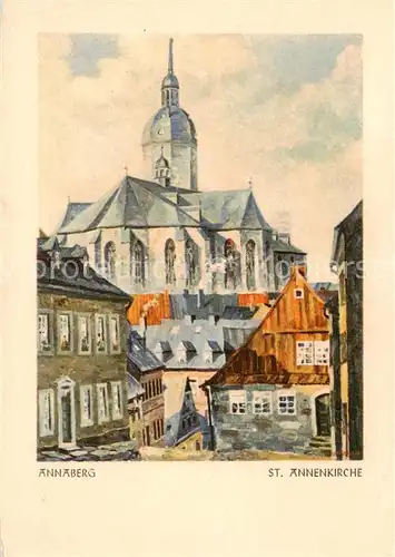 AK / Ansichtskarte 73801768 Annaberg_-Buchholz_Erzgebirge St Annenkirche Kuenstlerkarte 