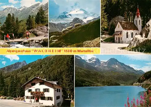 AK / Ansichtskarte 73802812 Martell__Vinschgau_Bozen_Suedtirol_IT Alpengasthaus Waldheim Martelltal Cevedale St Maria in der Schmelz Zufritt See 