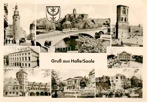 AK / Ansichtskarte  Halle_Saale Leipziger Turm Giebichenstein Marktplatz Luther Universitaet Bahnhof Moritzburg Theater des Friedens Halle_Saale