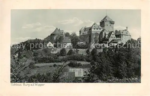 AK / Ansichtskarte 73805197 Burg_Wupper Schloss Burg Burg Wupper
