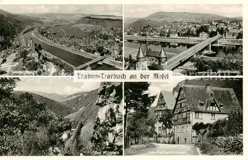 AK / Ansichtskarte 73806076 Traben-Trarbach_Mosel Panorama Moselbruecke Bad Wildstein Alte Fachwerkhaeuser 
