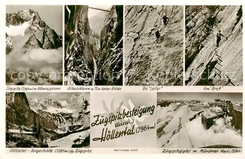 AK / Ansichtskarte  Hoellental_Garmisch-Partenkirchen Zugspitze Hoellentalgletscher Hoellentalklamm Die Leiter Am Brett Angerhuette Zugspitzgipfel mit Muenchner Haus 