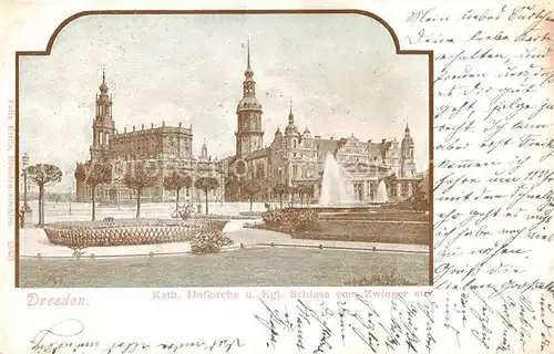 AK / Ansichtskarte 73807567 Dresden_Elbe Kath Hofkirche und Kgl Schloss vom Zwinger aus 