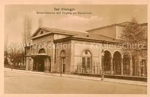 AK / Ansichtskarte  Bad_Kissingen Rakoczibrunnen und Eingang zur Wandelhalle Bad_Kissingen