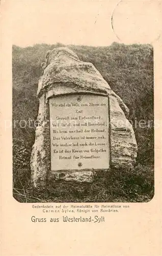 AK / Ansichtskarte  Westerland_Sylt Gedenkstein auf der Haimatstaette fuer Heimatlose von Carmen Sylva Koeniging von Rumaenien Westerland_Sylt
