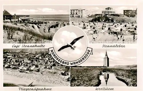 AK / Ansichtskarte  Wangerooge_Nordseebad Café Strandhalle Strandleben Moewe Westturm Fliegeraufnahme Wangerooge_Nordseebad