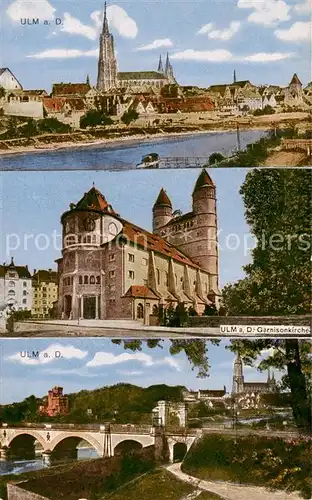 AK / Ansichtskarte 73809887 Ulm__Donau Blick zum Muenster Garnisonkirche Donaubruecke 