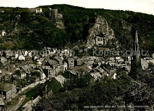 AK / Ansichtskarte  Idar-Oberstein_Jdar-Oberstein Blick auf Schloss und Felsenkirche 