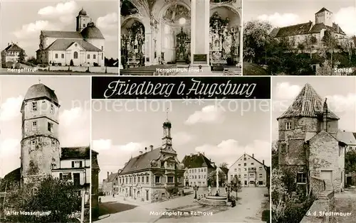 AK / Ansichtskarte 73811261 Friedberg__Hessen Herrgottsruh Kirche Inneres Schloss Alter Wasserturm Marienplatz mit Rathaus An der Stadtmauer 